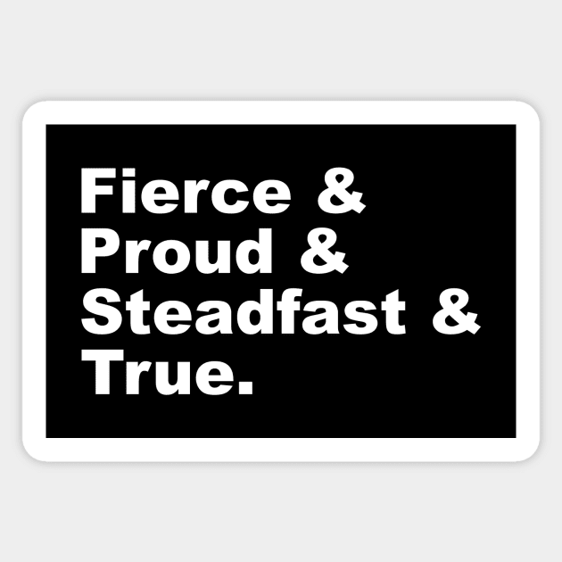 Fierce & Proud & Steadfast & True Sticker by FangirlFuel